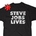 Steve Jobs Lives Shirt